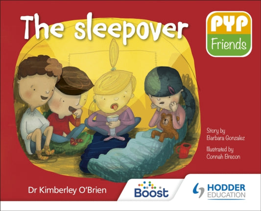 Book cover of: PYP Friends: The sleepover. By: Kimberley O'Brien