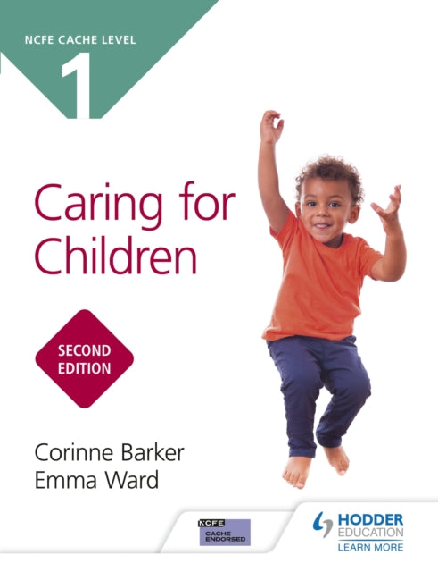 NCFE CACHE Level 1 Caring for Children Second Edition 9781510485600 Corinne Barker