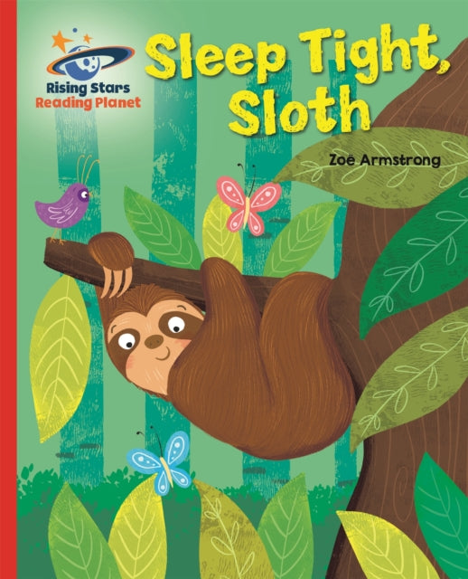 Book cover of: Reading Planet - Sleep tight, Sloth - Red B: Galaxy. By: Zoe Armstrong