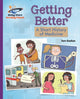 Book cover of: Reading Planet - Getting Better: A Short History of Medicine - Purple: Galaxy. By: Tom Easton