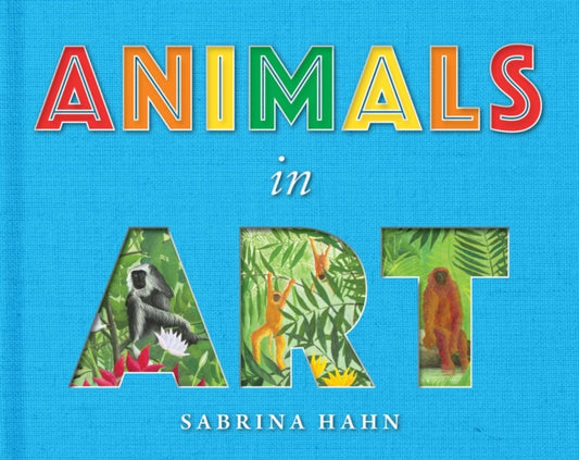 Book cover of: Animals in Art. By: Sabrina Hahn