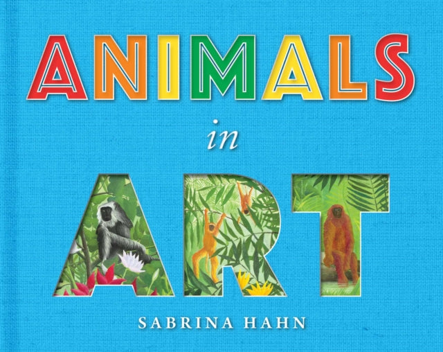 Book cover of: Animals in Art. By: Sabrina Hahn