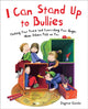 Book cover of: I Can Stand Up to Bullies. By: Dagmar Geisler