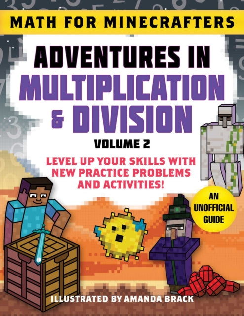 Book cover of: Math for Minecrafters: Adventures in Multiplication & Division (Volume 2). By: Sky Pony Press
