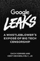 Book cover of: Google Leaks. By: Zach Vorhies