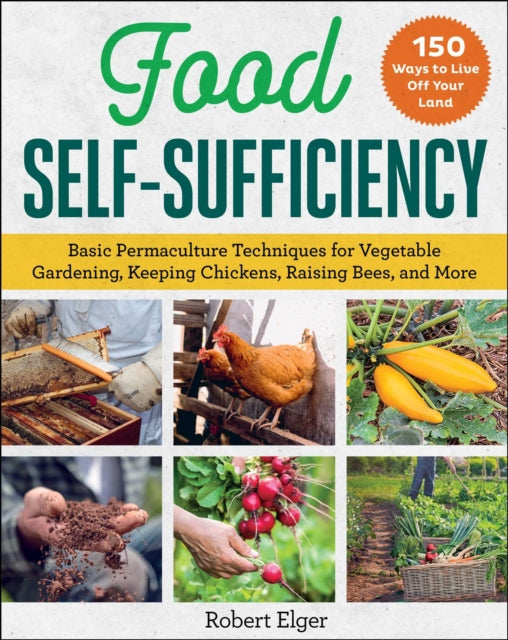 Book cover of: Food Self-Sufficiency. By: Robert Elger