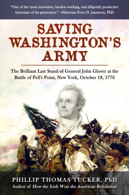 Book cover of: Saving Washington's Army. By: Phillip Thomas Tucker