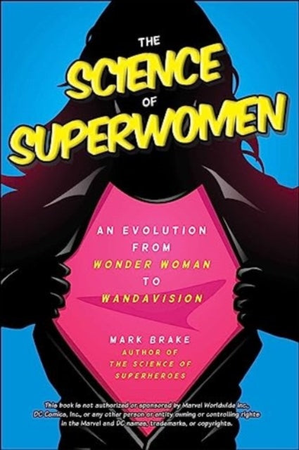 Book cover of: Science of Superwomen. By: Mark Brake