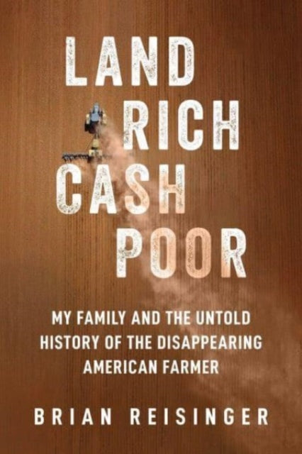 Book cover of: Land Rich, Cash Poor. By: Brian Reisinger