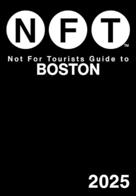 Book cover of: Not For Tourists Guide to Boston 2025