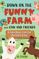 Down on the Funny Farm with Cow and Friends, A Joke Book from the Barnyard Gang 9781510781283 J. B. Frank