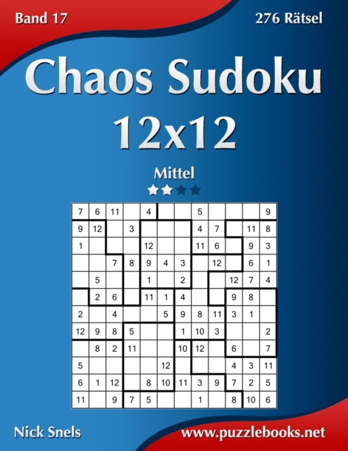 Book cover of: Chaos Sudoku 12x12 - Mittel - Band 17 - 276 Ratsel