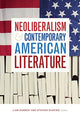 Book cover of: Neoliberalism and Contemporary American Literature. By: Liam Kennedy