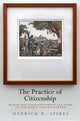 Book cover of: Practice of Citizenship. By: Derrick R. Spires