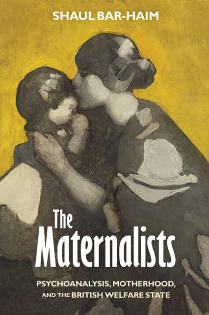 Book cover of: Maternalists. By: Shaul Bar-Haim