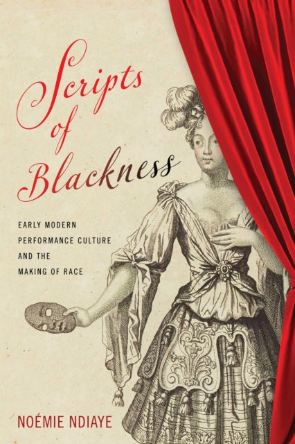 Book cover of: Scripts of Blackness. By: Noémie Ndiaye