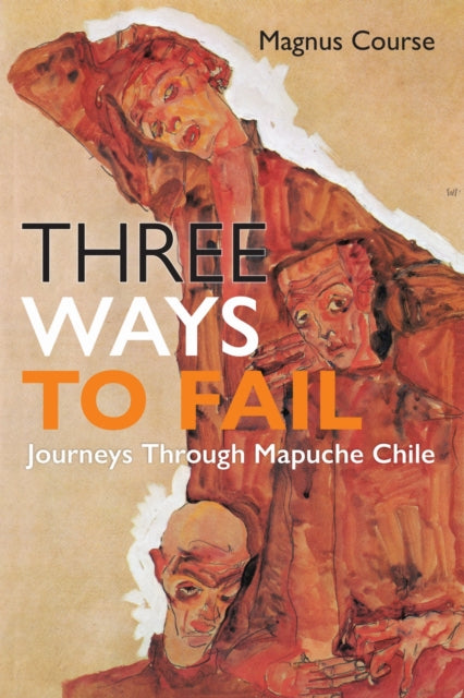 Book cover of: Three Ways to Fail. By: Magnus Course