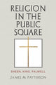 Book cover of: Religion in the Public Square. By: James M. Patterson