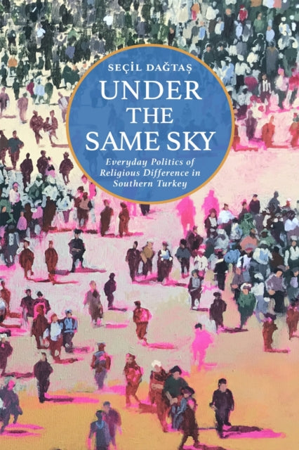 Book cover of: Under the Same Sky. By: Seçil Daǧtaș