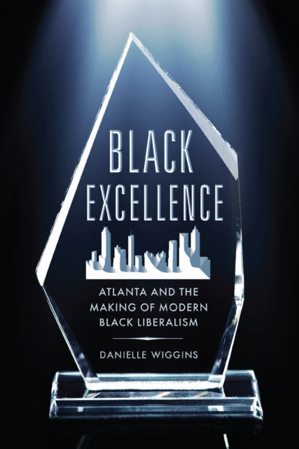 Book cover of: Black Excellence. By: Danielle Wiggins