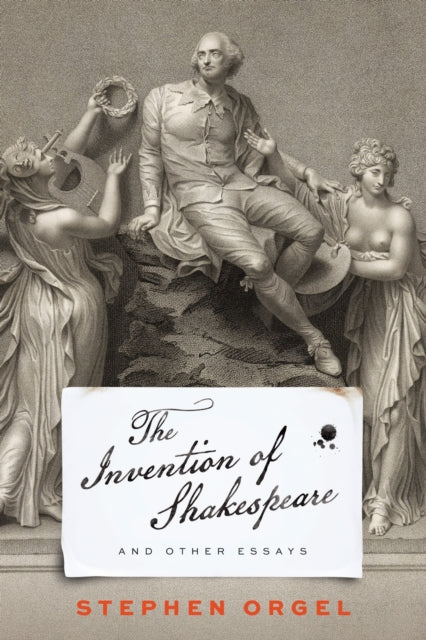 Book cover of: Invention of Shakespeare, and Other Essays. By: Stephen Orgel