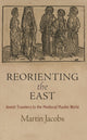 Book cover of: Reorienting the East. By: Martin Jacobs