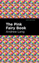 Book cover of: Pink Fairy Book. By: Andrew Lang
