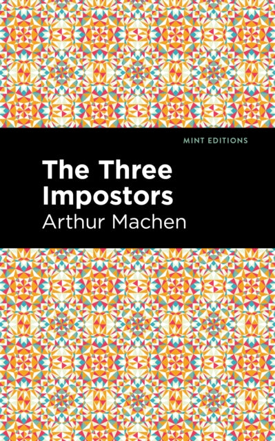 Book cover of: Three Impostors. By: Arthur Machen