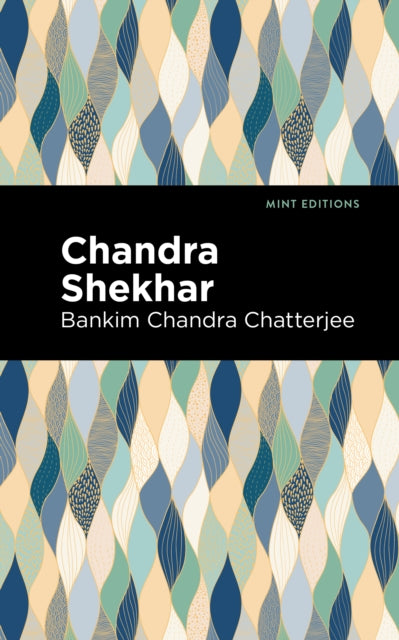 Book cover of: Chandra Skekhar. By: Bankim Chandra Chatterjee
