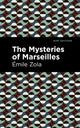 Book cover of: Mysteries of Marseilles. By: Émile Zola