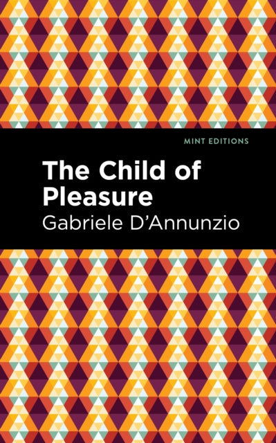 Book cover of: Child of Pleasure. By: Gabriele D'Annunzio