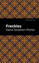 Book cover of: Freckles. By: Gene Stratton-Porter