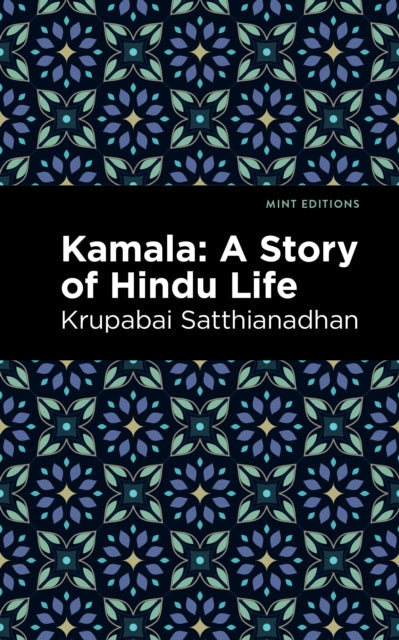 Book cover of: Kamala. By: Krupabai Satthianadhan