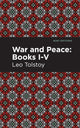 Book cover of: War and Peace Books I - V. By: Лев Толстой