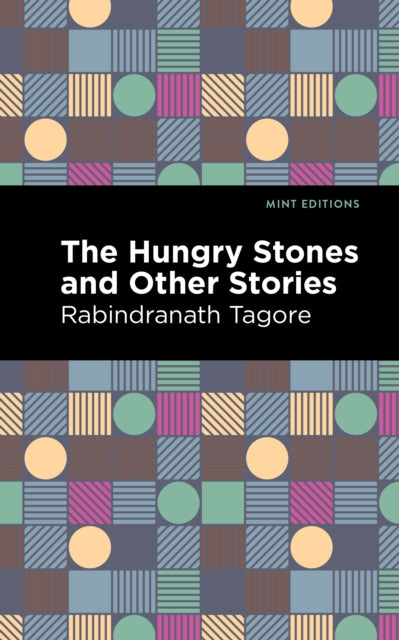 Book cover of: Hungry Stones and Other Stories. By: Rabindranath Tagore