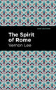 Book cover of: Spirit of Rome. By: Vernon Lee