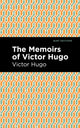 Book cover of: Memoirs of Victor Hugo. By: Victor Hugo