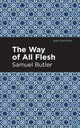 Book cover of: Way of All Flesh. By: Samuel Butler