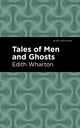 Book cover of: Tales of Men and Ghosts. By: Edith Wharton