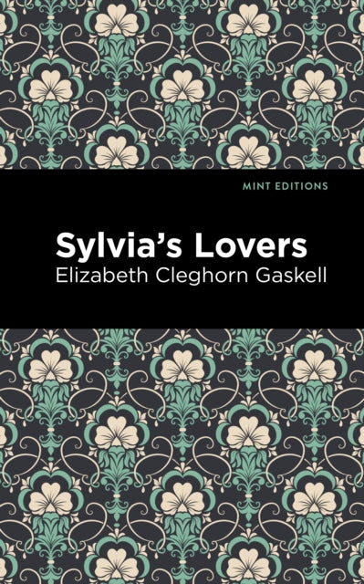 Book cover of: Sylvia's Lovers. By: Elizabeth Cleghorn Gaskell