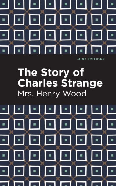 Book cover of: Story of Charles Strange. By: Henry Wood