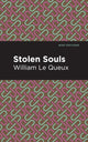 Book cover of: Stolen Souls. By: William Le Queux
