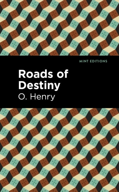 Book cover of: Roads of Destiny. By: O. Henry