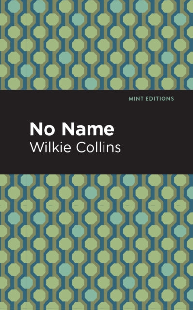 Book cover of: No Name. By: Wilkie Collins