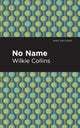 Book cover of: No Name. By: Wilkie Collins