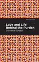 Book cover of: Love and Life Behind the Purdah. By: Cornelia Sorabji. Cornelia
