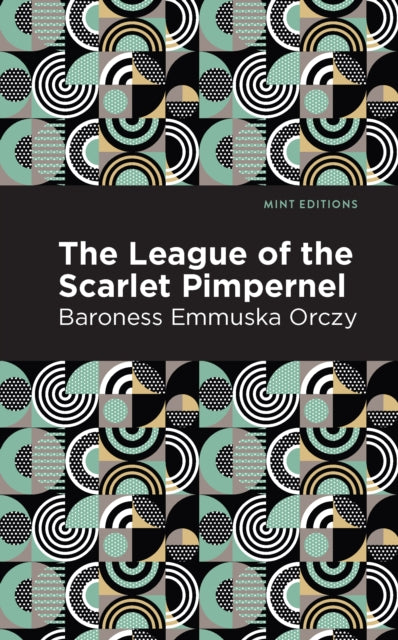 Book cover of: League of the Scarlet Pimpernel. By: Emmuska Orczy, Baroness Orczy
