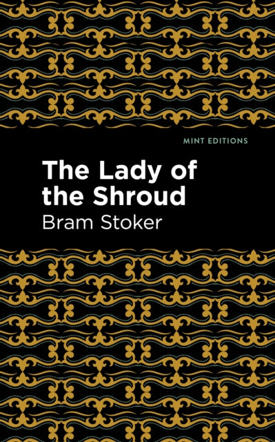Book cover of: Lady of the Shroud. By: Bram Stoker