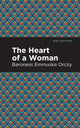 Book cover of: Heart of a Woman. By: Emmuska Orczy, Baroness Orczy