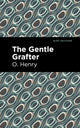 Book cover of: Gentle Grafter. By: Mint Editions